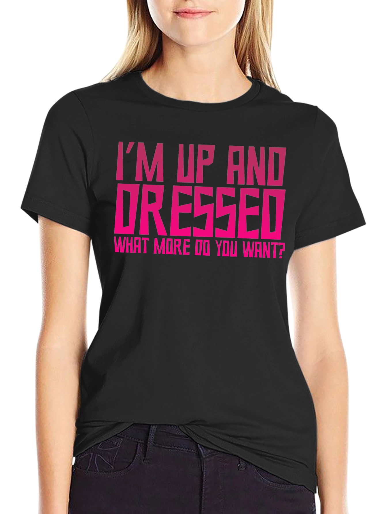 Im Up and Dressed Graphic Tee