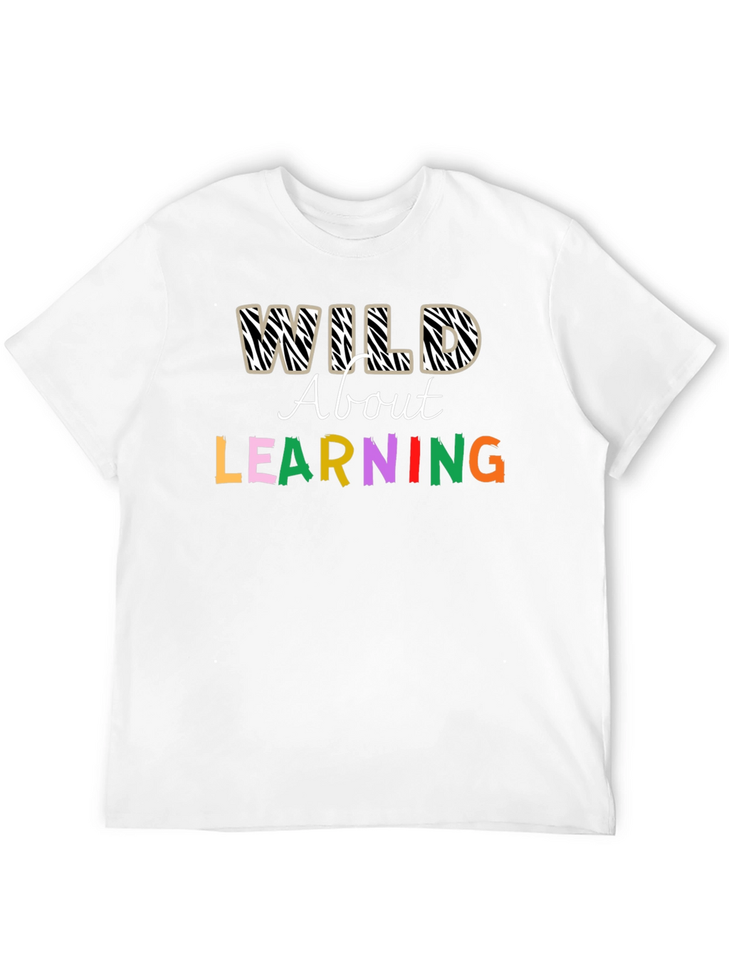 Wild About Learning Graphic T-Shirt