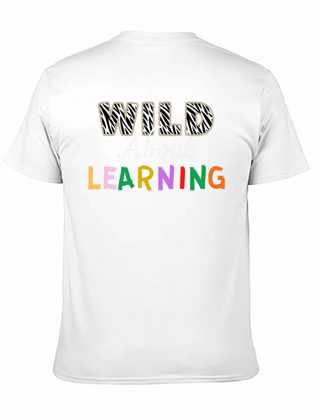 Wild About Learning Graphic T-Shirt