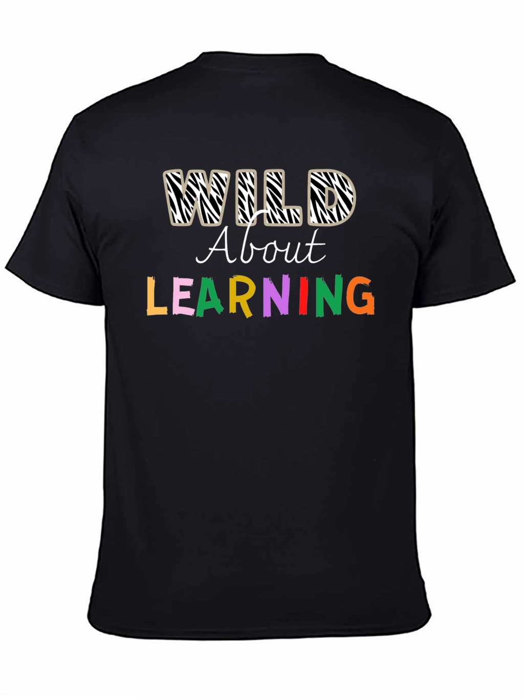 Wild About Learning Graphic T-Shirt