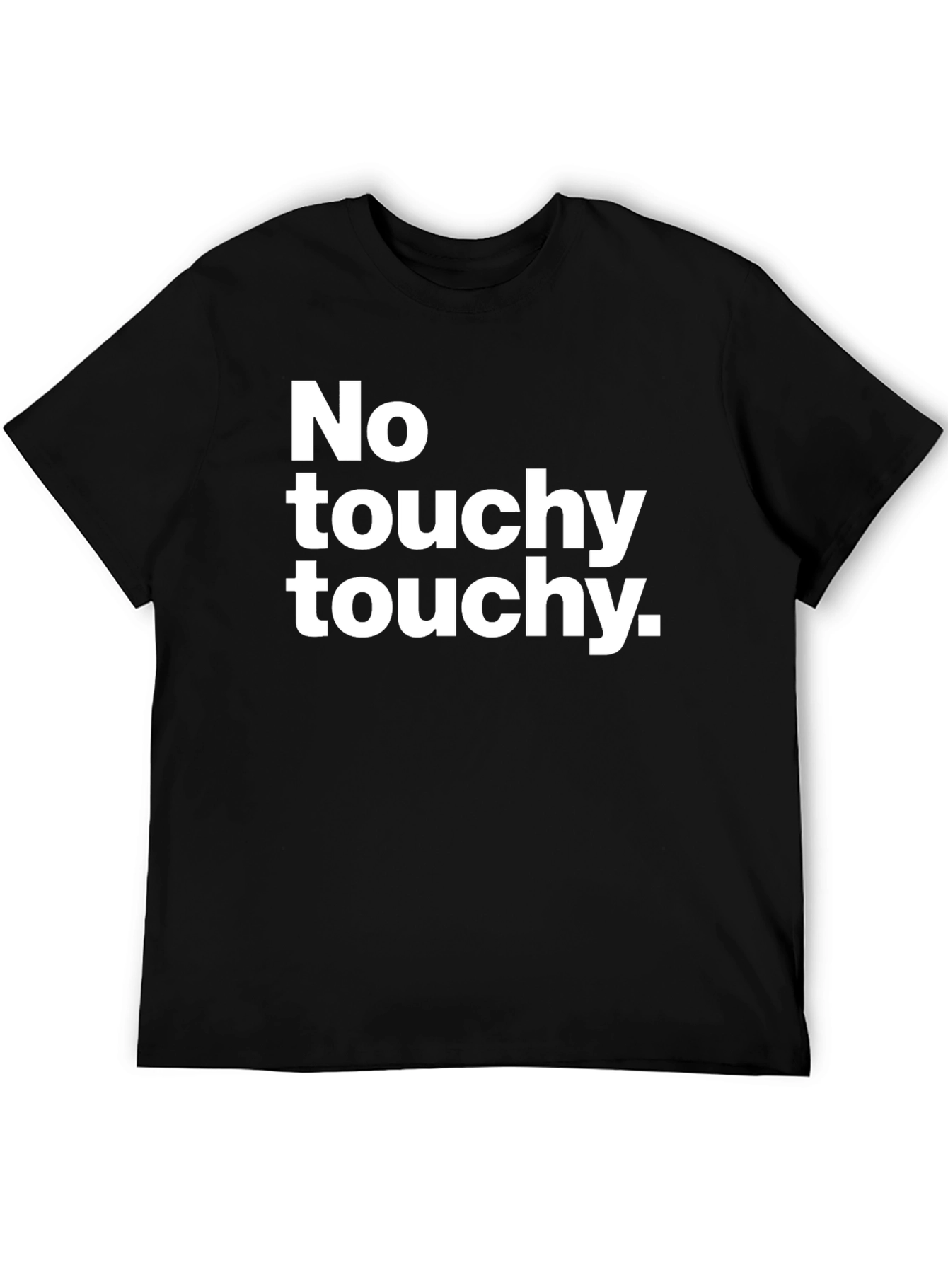 No Touchy Touchy Graphic T-Shirt - Black