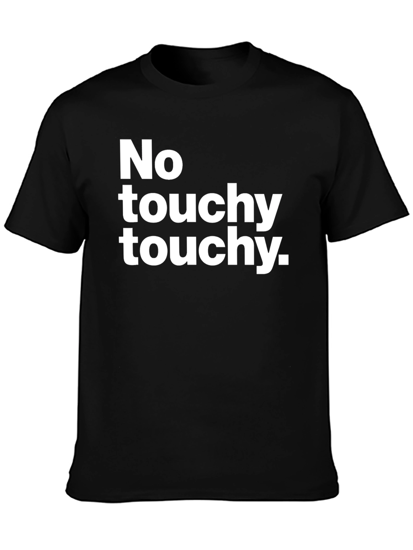 No Touchy Touchy Graphic T-Shirt - Black