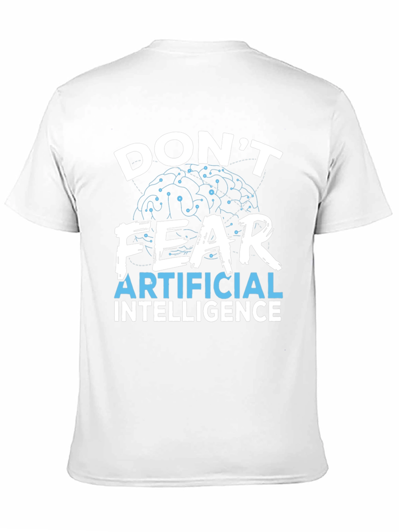 Dont Fear AI Graphic T-Shirt
