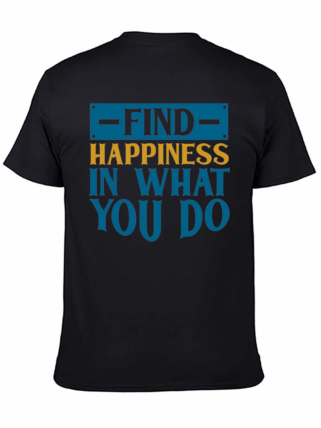 Find Happiness Graphic Tee - Motivational T-Shirt