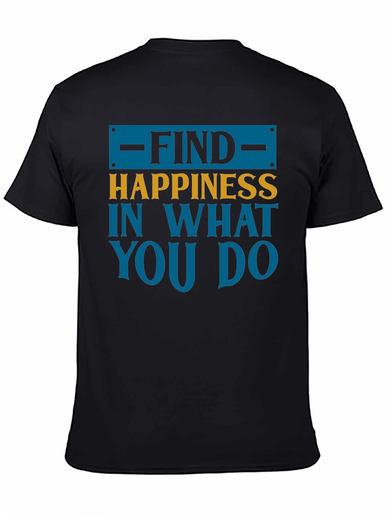 Find Happiness Graphic Tee - Motivational T-Shirt