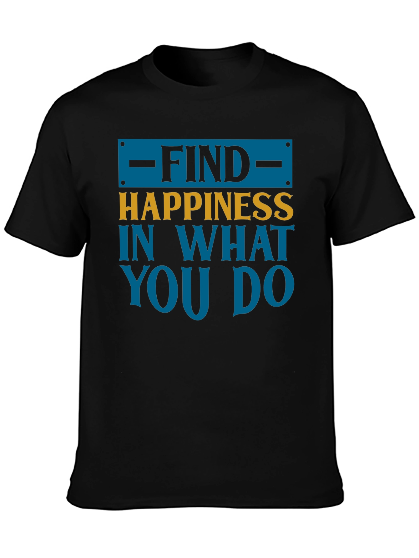 Find Happiness Graphic Tee - Motivational T-Shirt