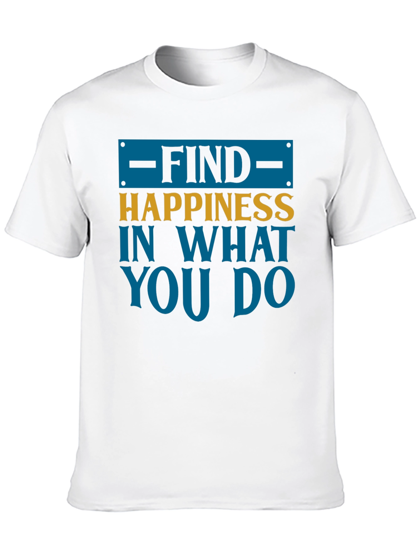 Find Happiness Graphic Tee - Motivational T-Shirt