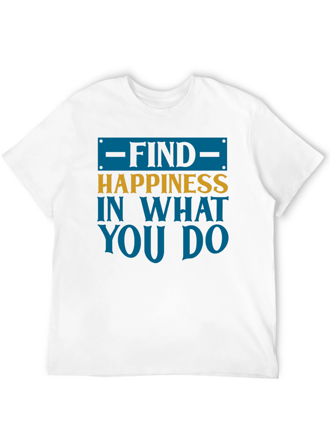 Find Happiness Graphic Tee - Motivational T-Shirt