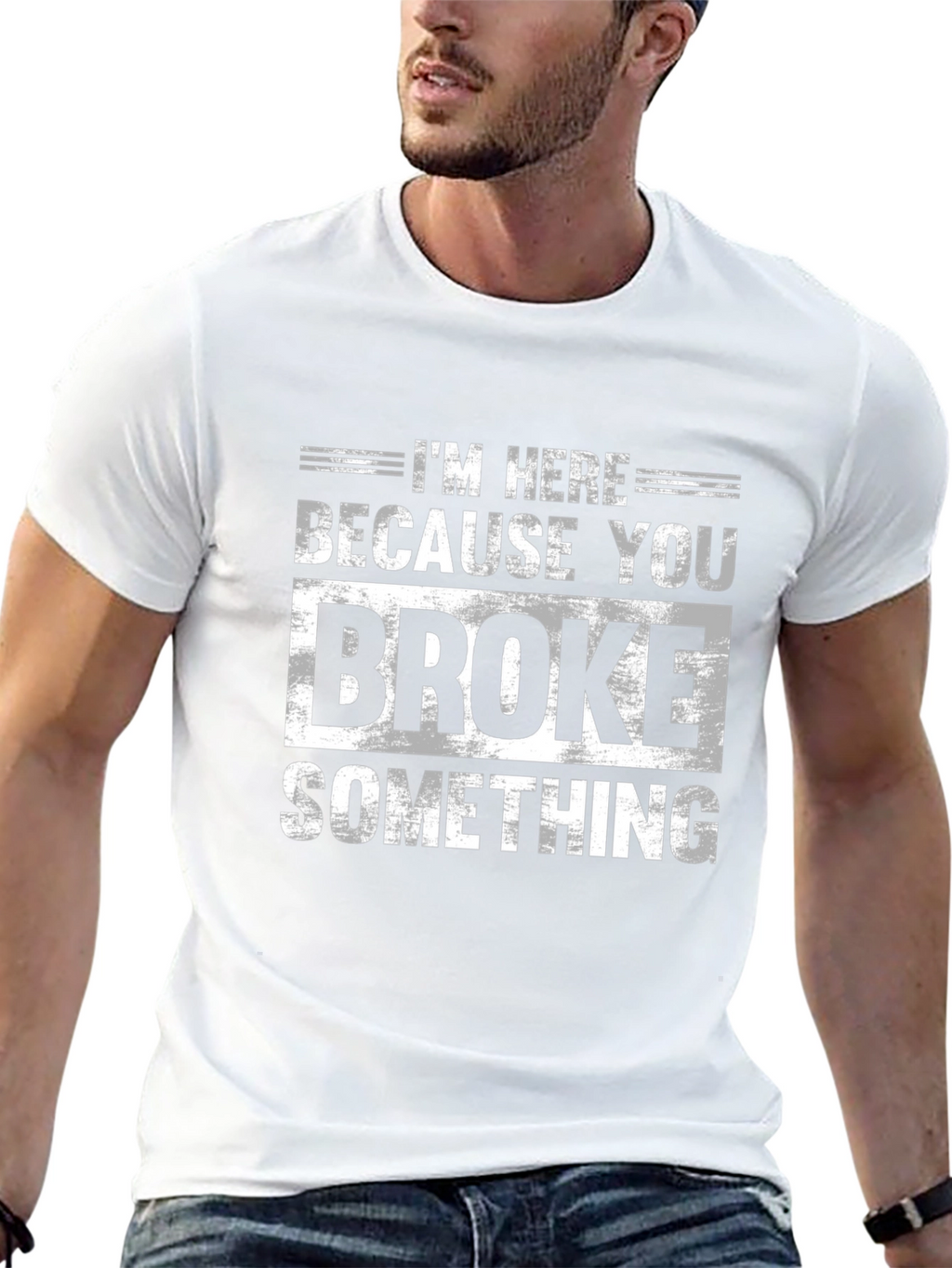 Im Here Because You Broke Something Black T-Shirt