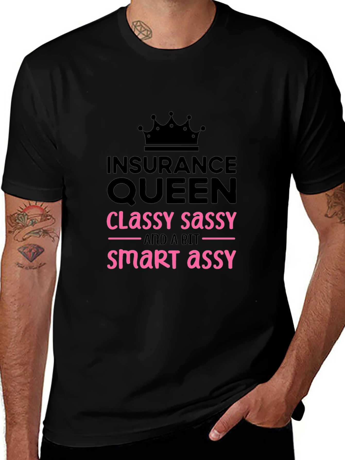 Insurance Queen T-Shirt - Classy Sassy Smart