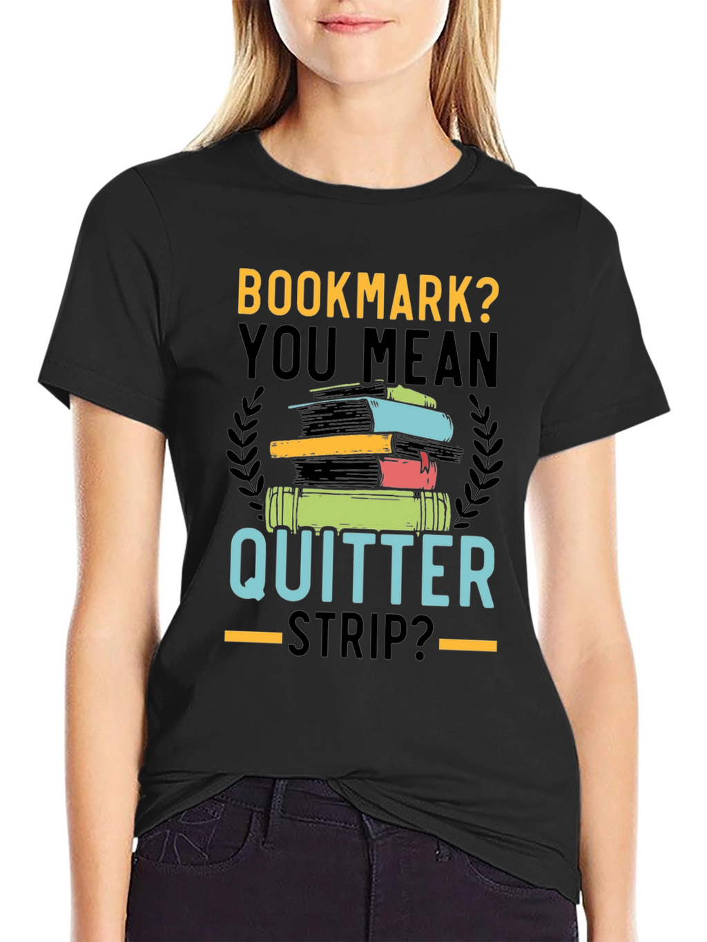 Bookmark? Quitter Strip? Novelty T-Shirt for Book Lovers