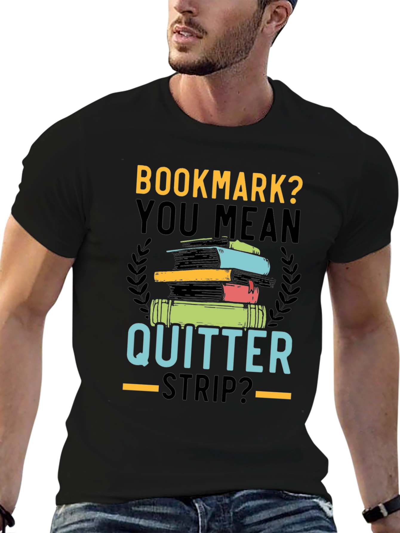 Bookmark? Quitter Strip? Novelty T-Shirt for Book Lovers