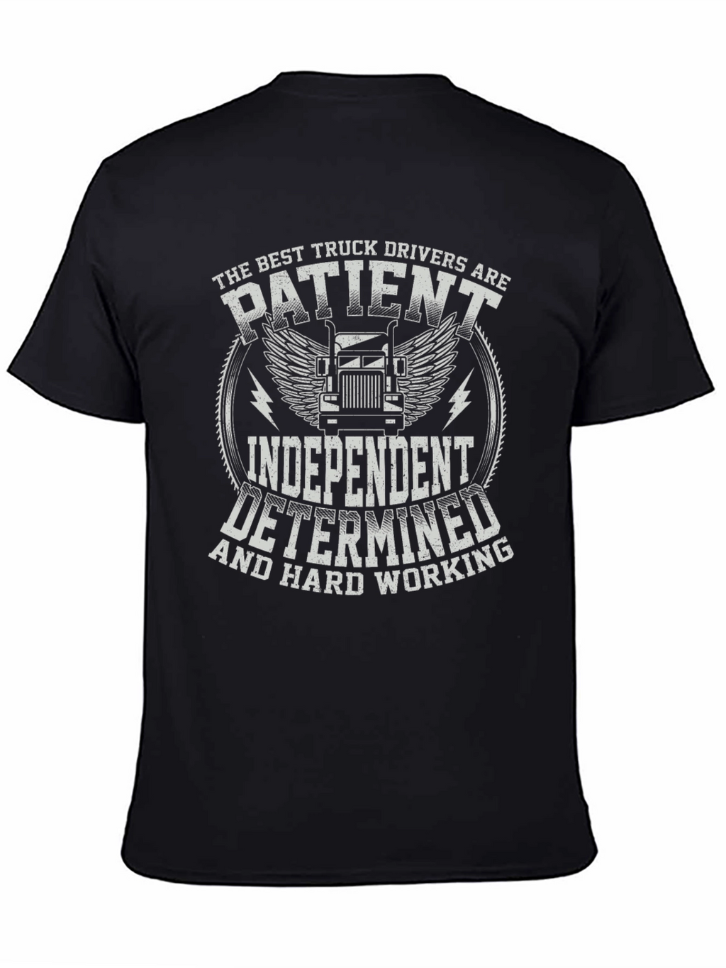 Truck Driver T-Shirt - Patient Independent Determined