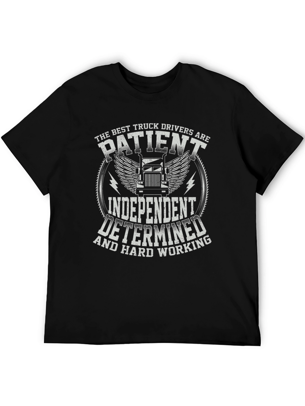 Truck Driver T-Shirt - Patient Independent Determined