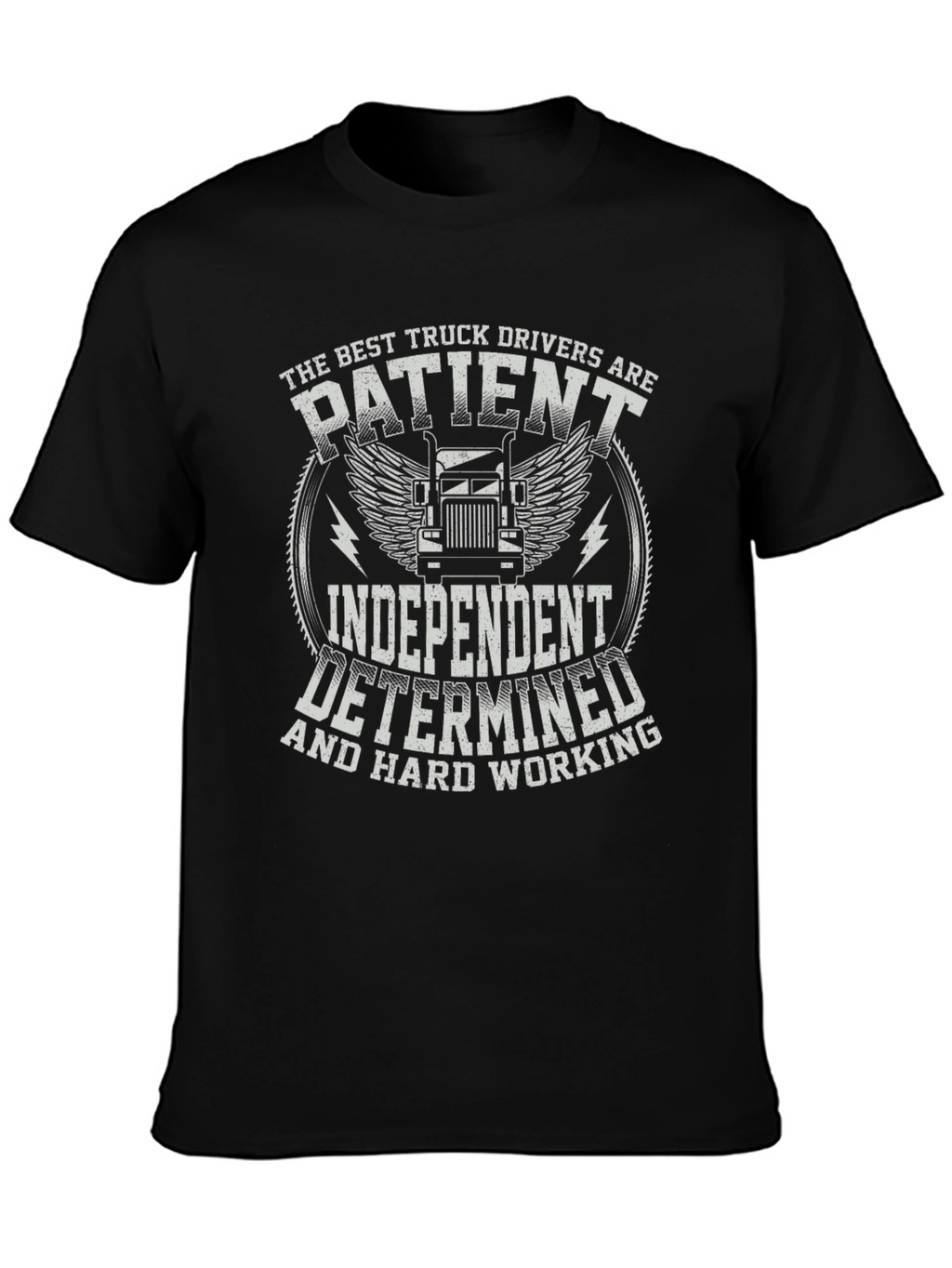 Truck Driver T-Shirt - Patient Independent Determined