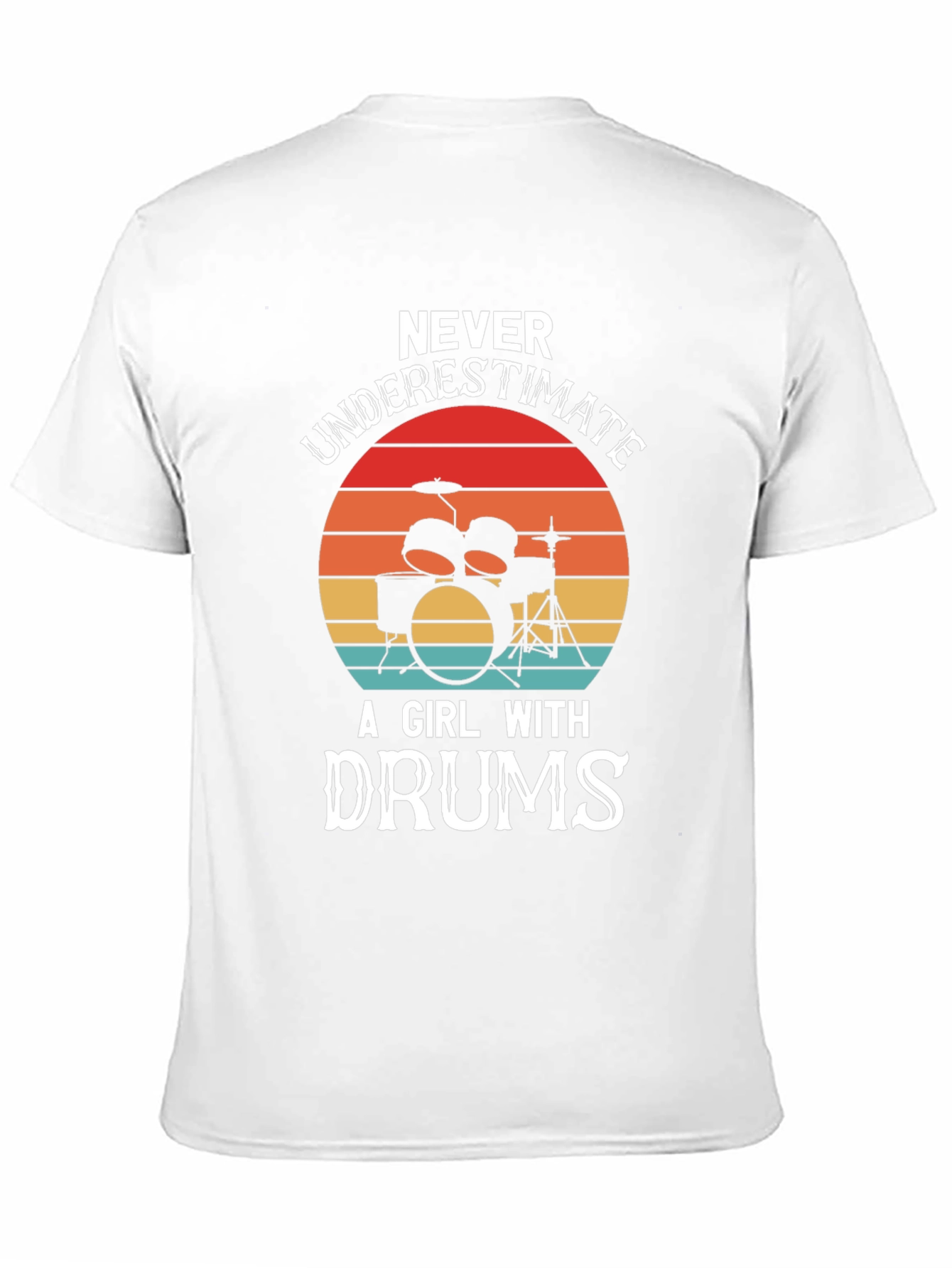 Never Underestimate a Girl with Drums Graphic T-Shirt