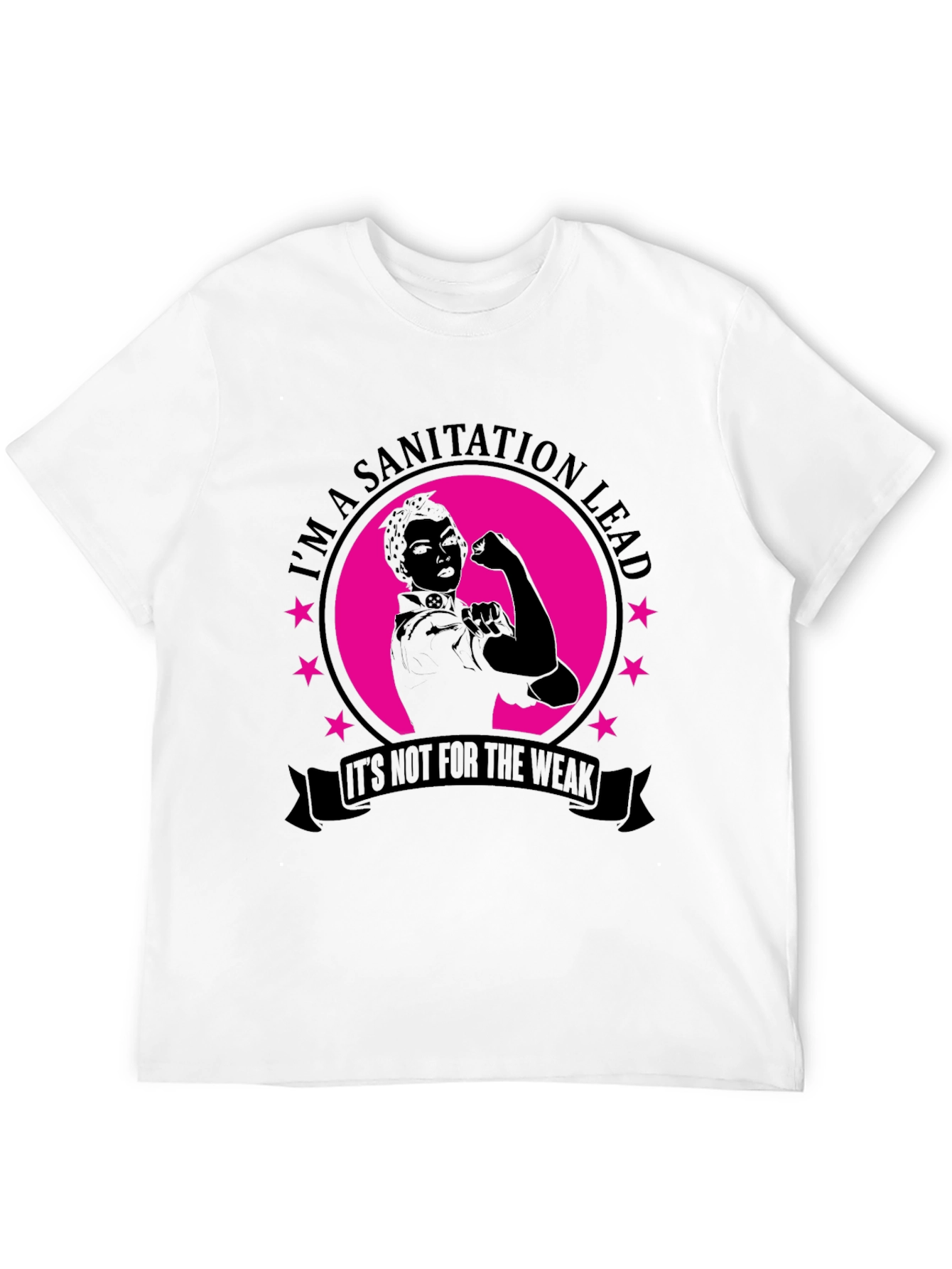 Sanitation Lead T-Shirt - Strong Women Design