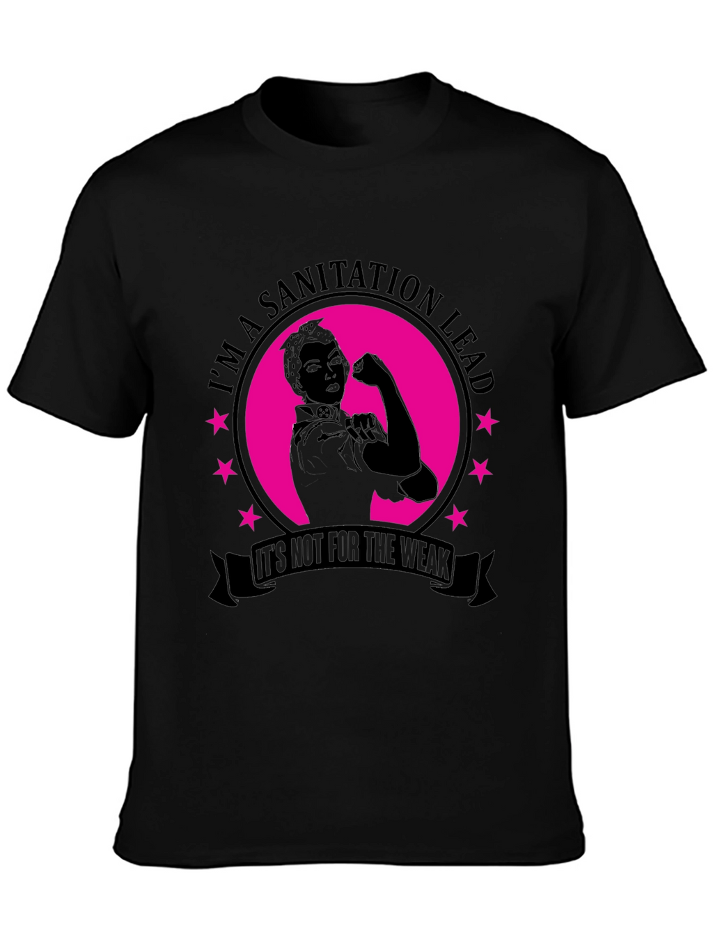 Sanitation Lead T-Shirt - Strong Women Design