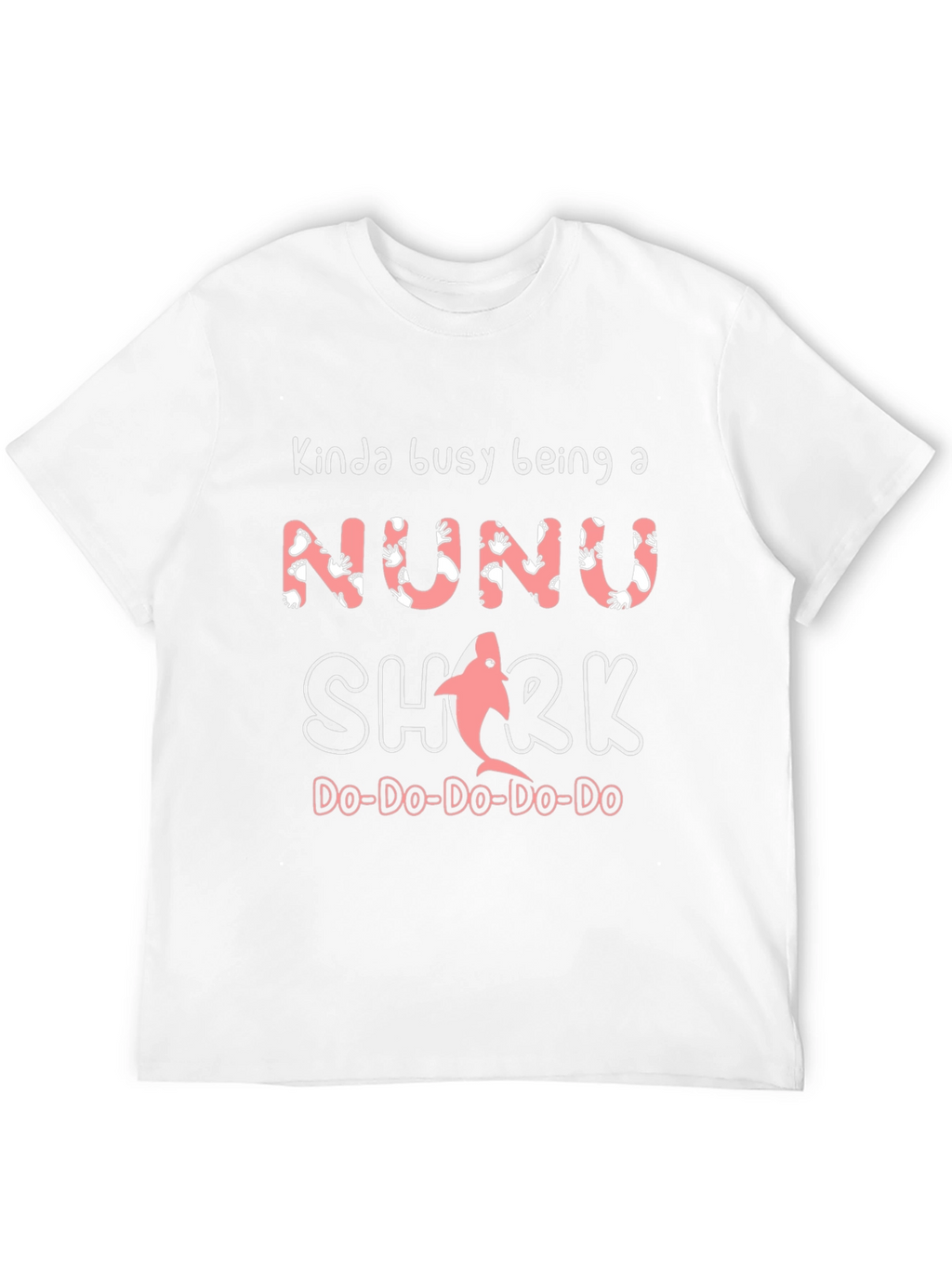 Kinda Busy Being a Nunu Shark T-Shirt