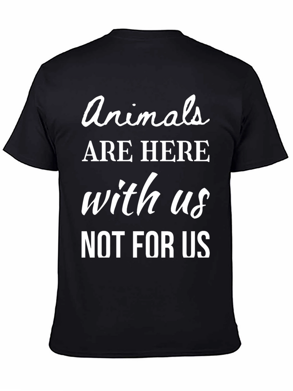 Animals Are Here With Us T-Shirt