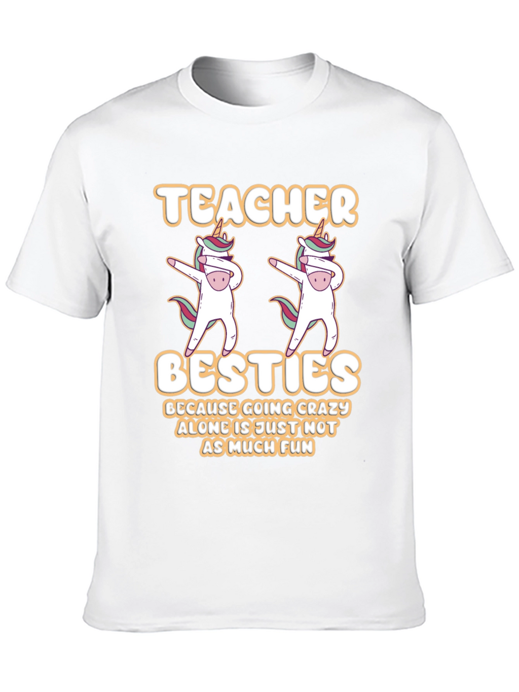 Teacher Besties T-Shirt Unicorn Dabbing Funny