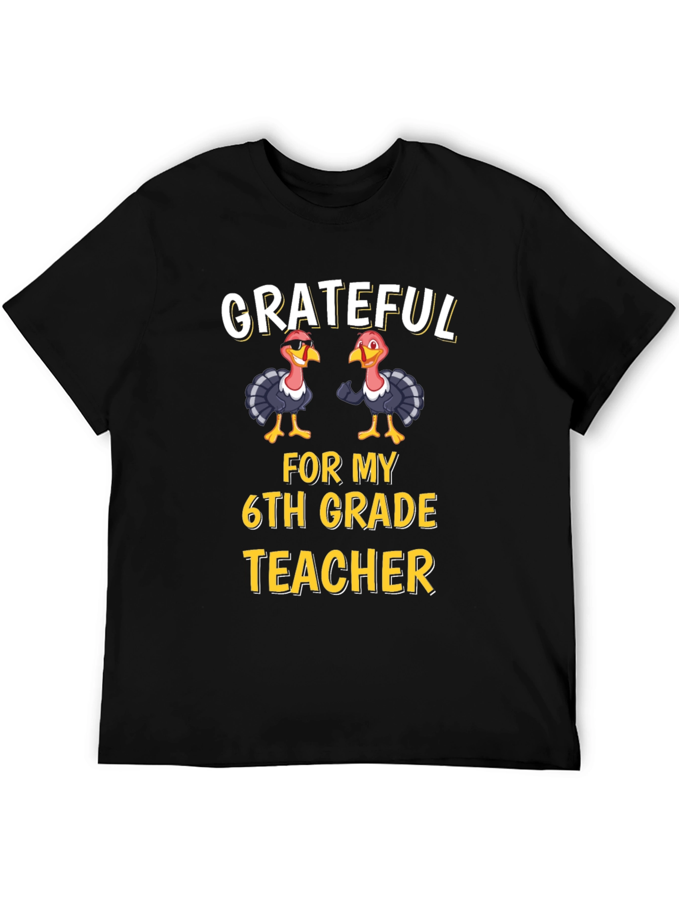 Grateful 6th Grade Teacher Thanksgiving Turkey T-Shirt