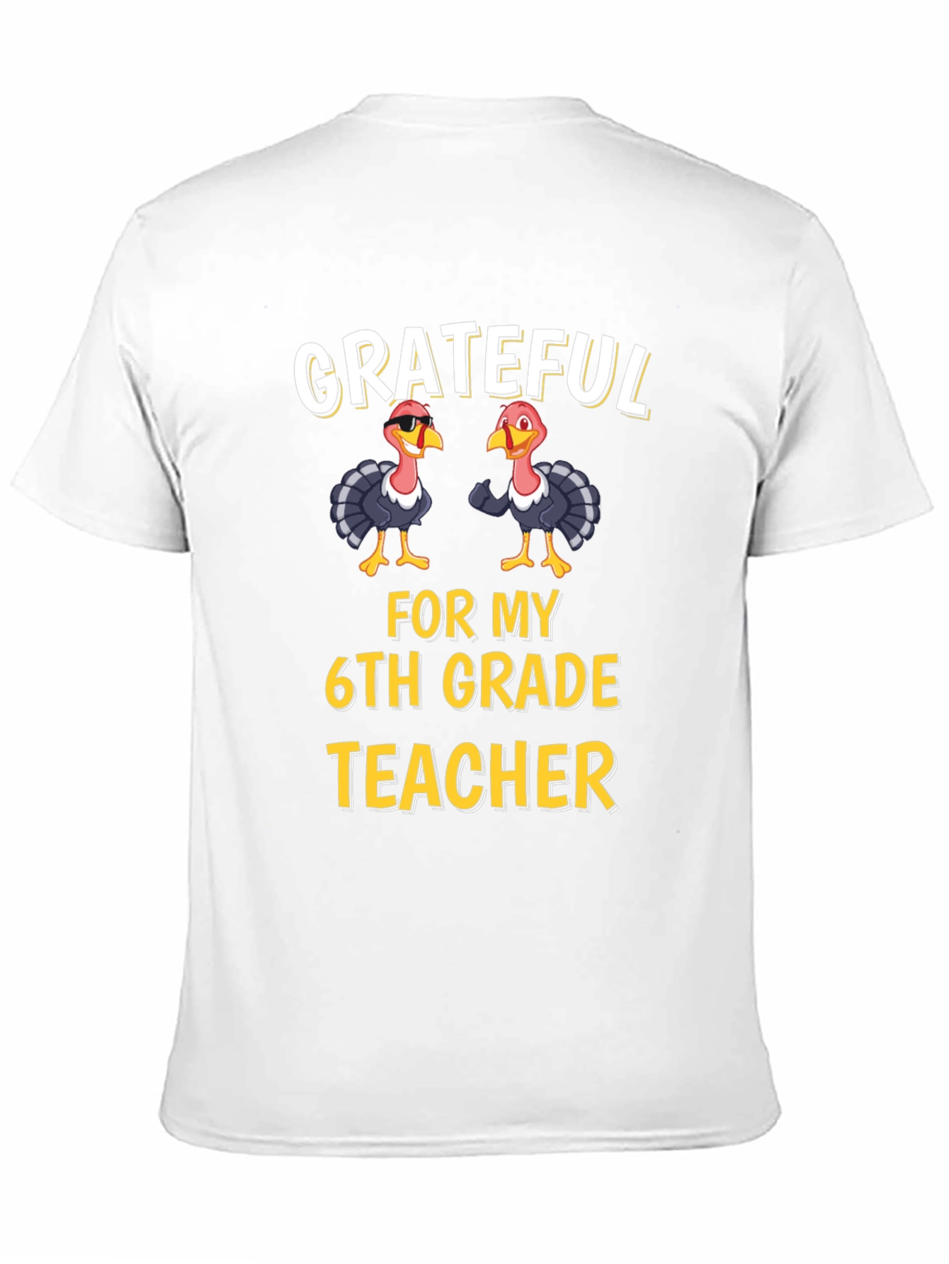 Grateful 6th Grade Teacher Thanksgiving Turkey T-Shirt