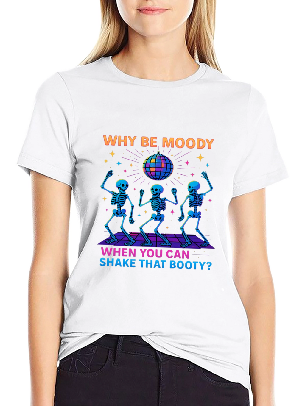 Why Be Moody Skeleton Disco T-Shirt