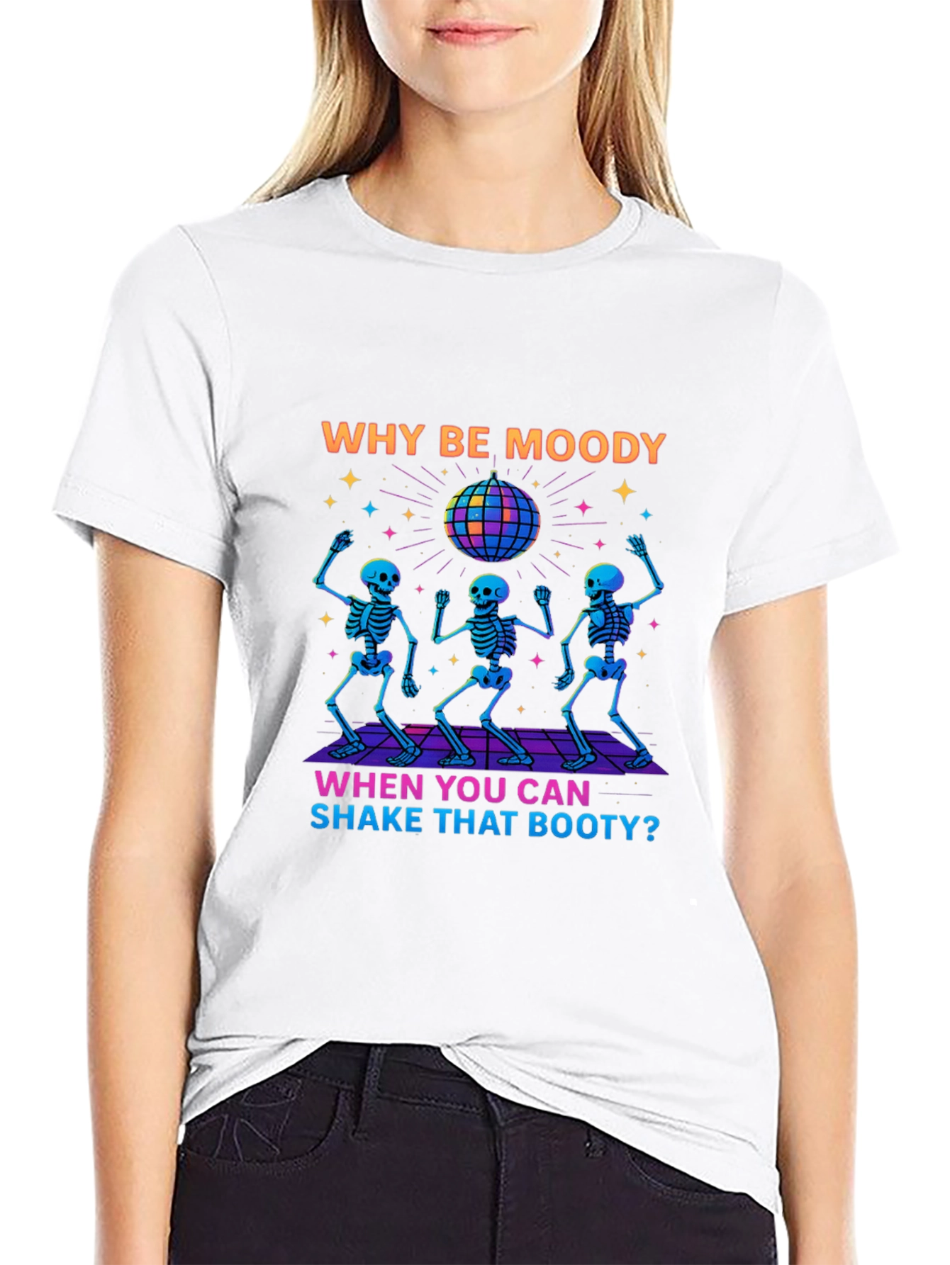 Why Be Moody Skeleton Disco T-Shirt