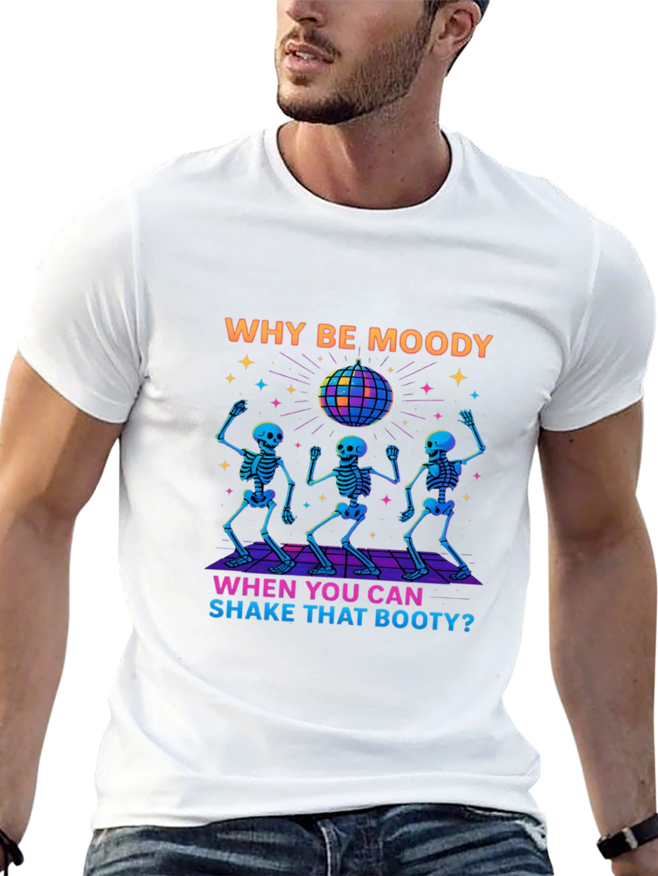 Why Be Moody Skeleton Disco T-Shirt