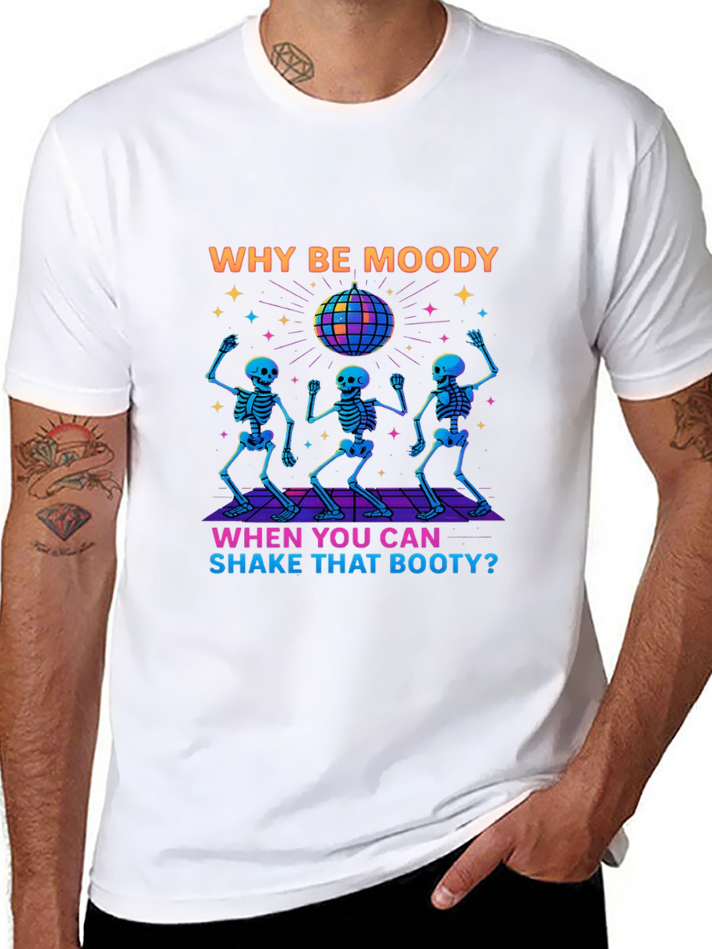 Why Be Moody Skeleton Disco T-Shirt
