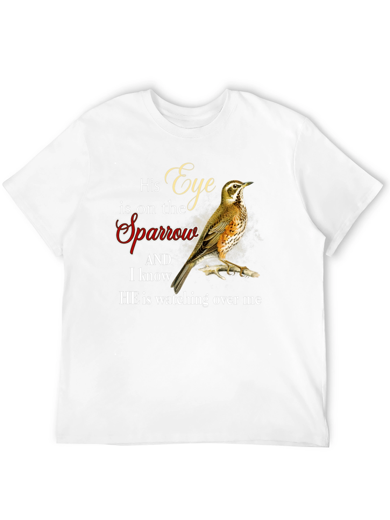 His Eye is on the Sparrow Graphic T-Shirt