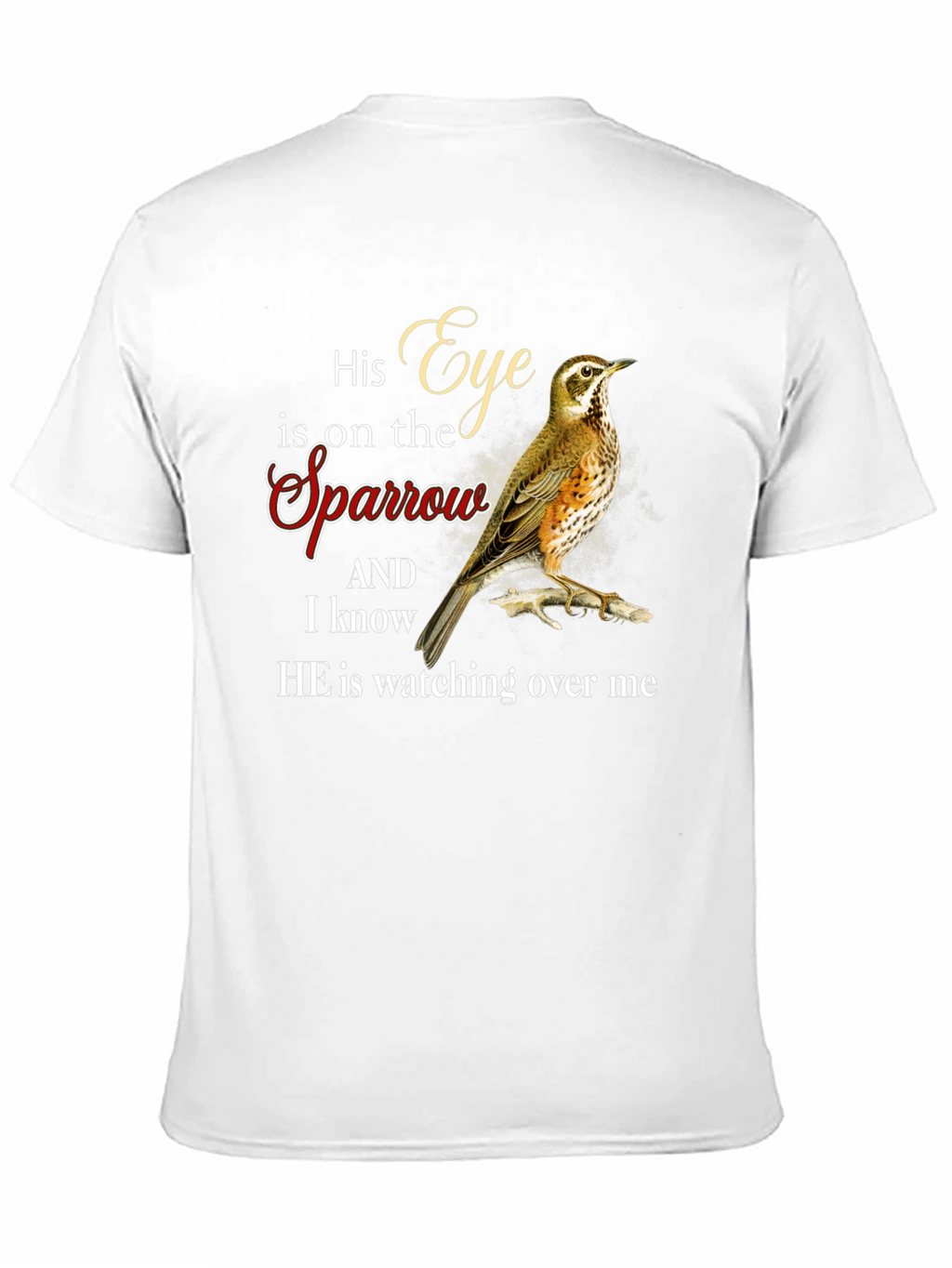 His Eye is on the Sparrow Graphic T-Shirt