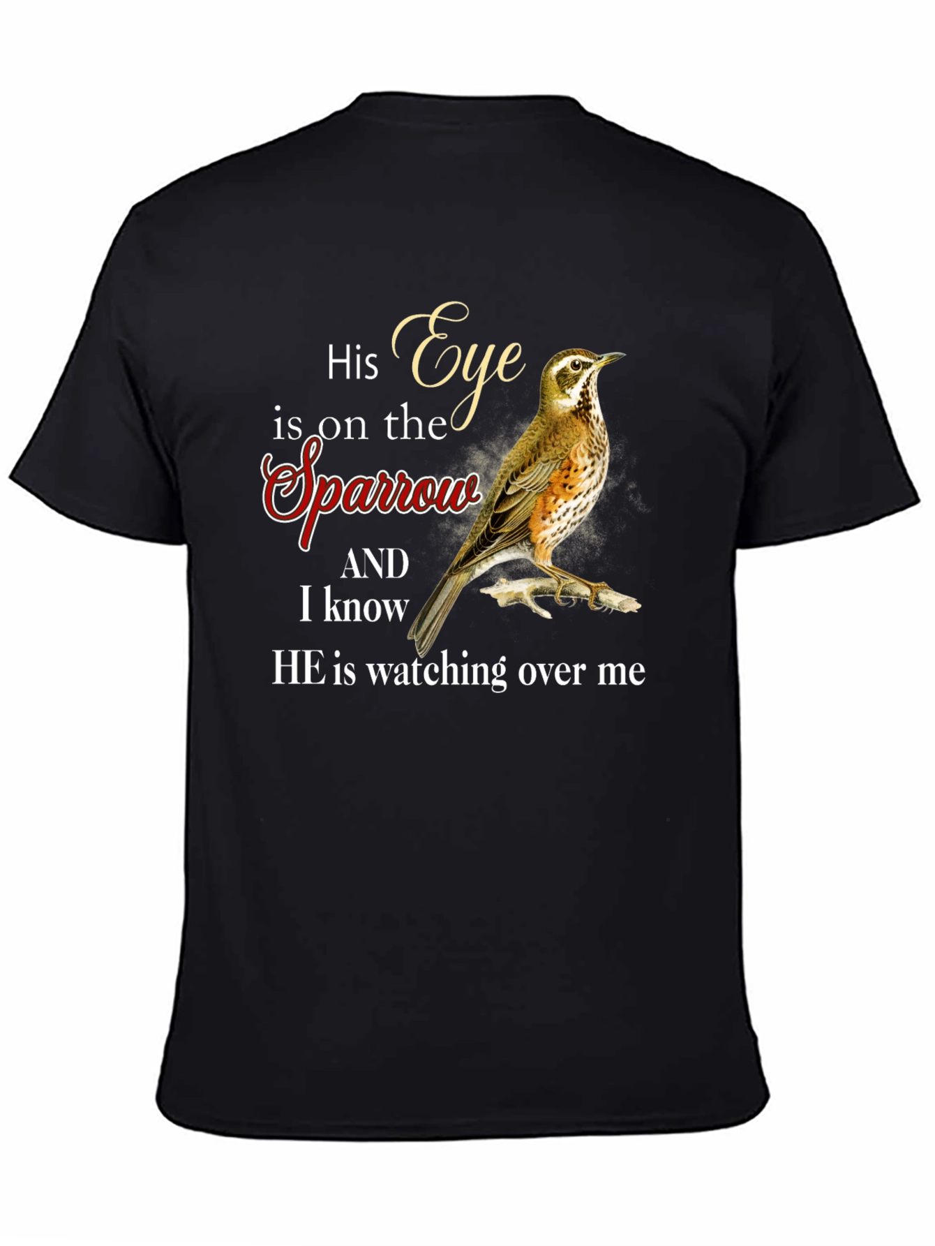 His Eye is on the Sparrow Graphic T-Shirt