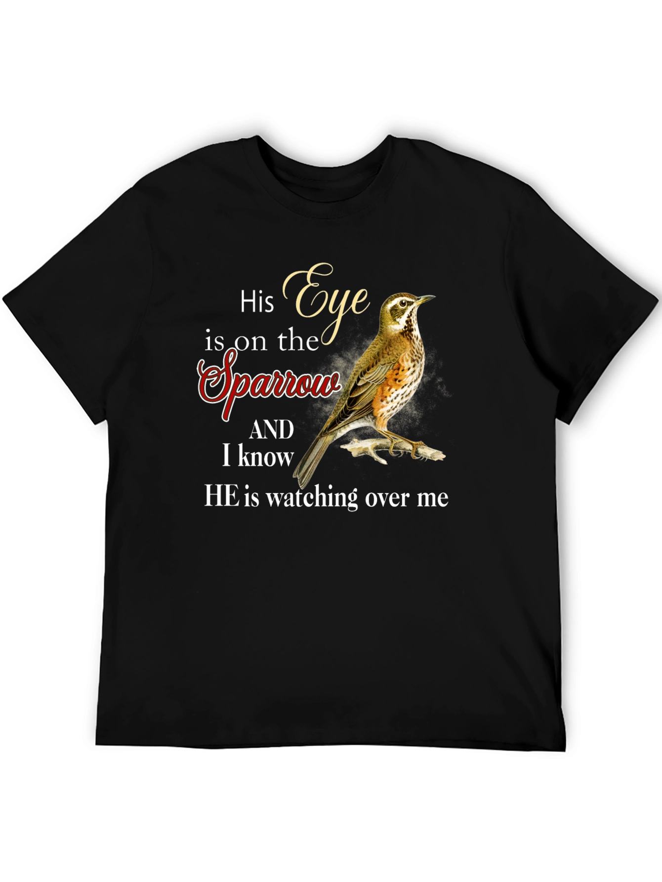 His Eye is on the Sparrow Graphic T-Shirt