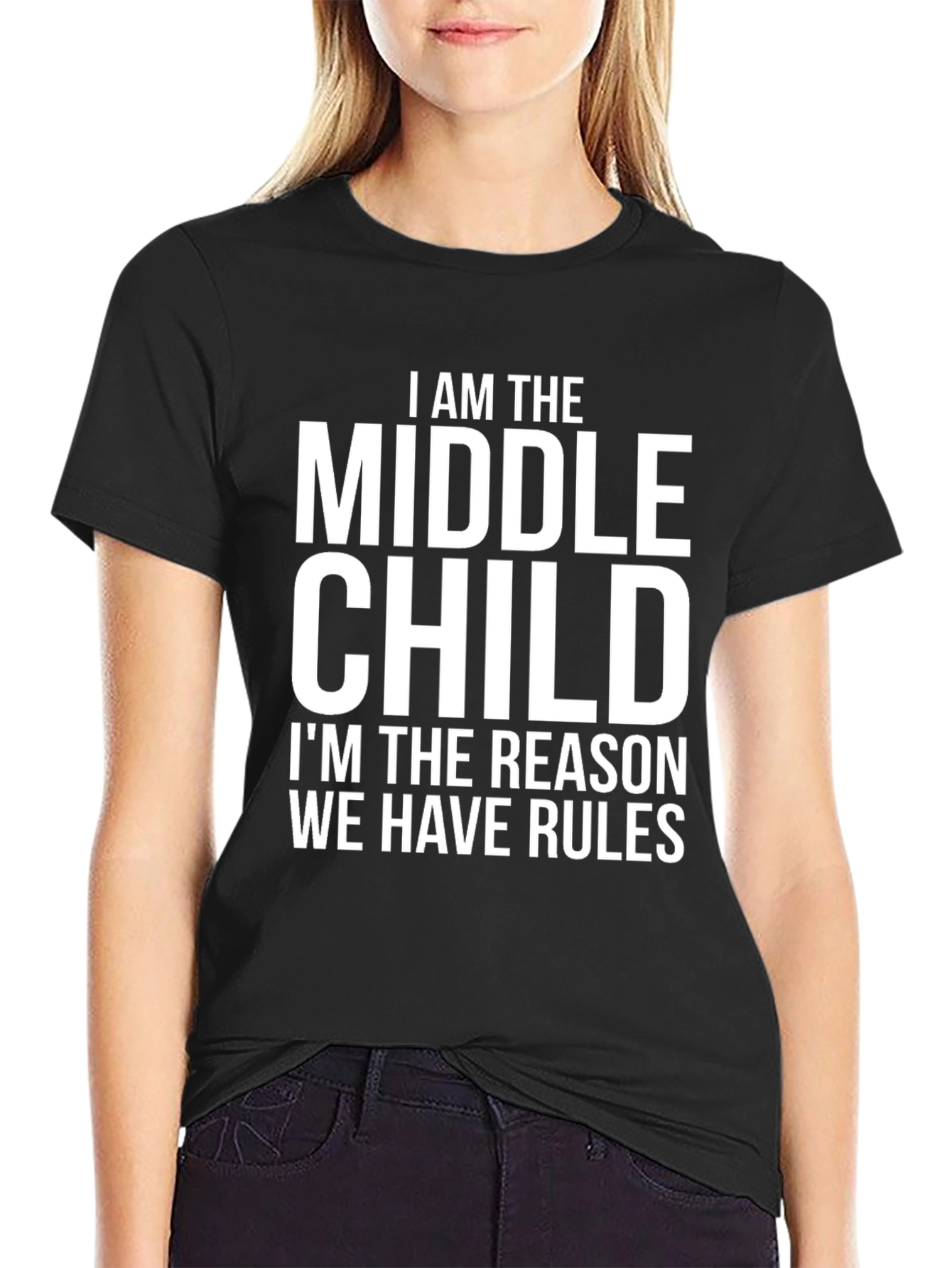 Middle Child T-Shirt - Reason for the Rules