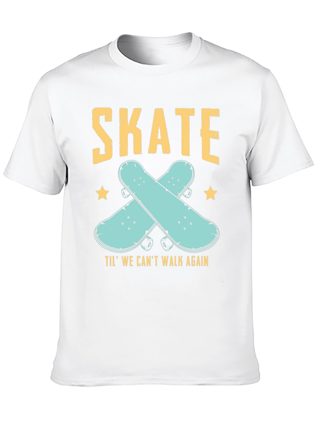 Skate Til We Cant Walk Again Black T-Shirt