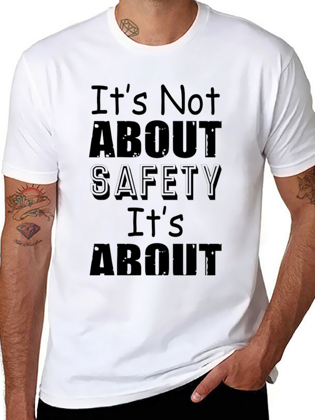 Its Not About Safety Funny Slogan Black T-Shirt
