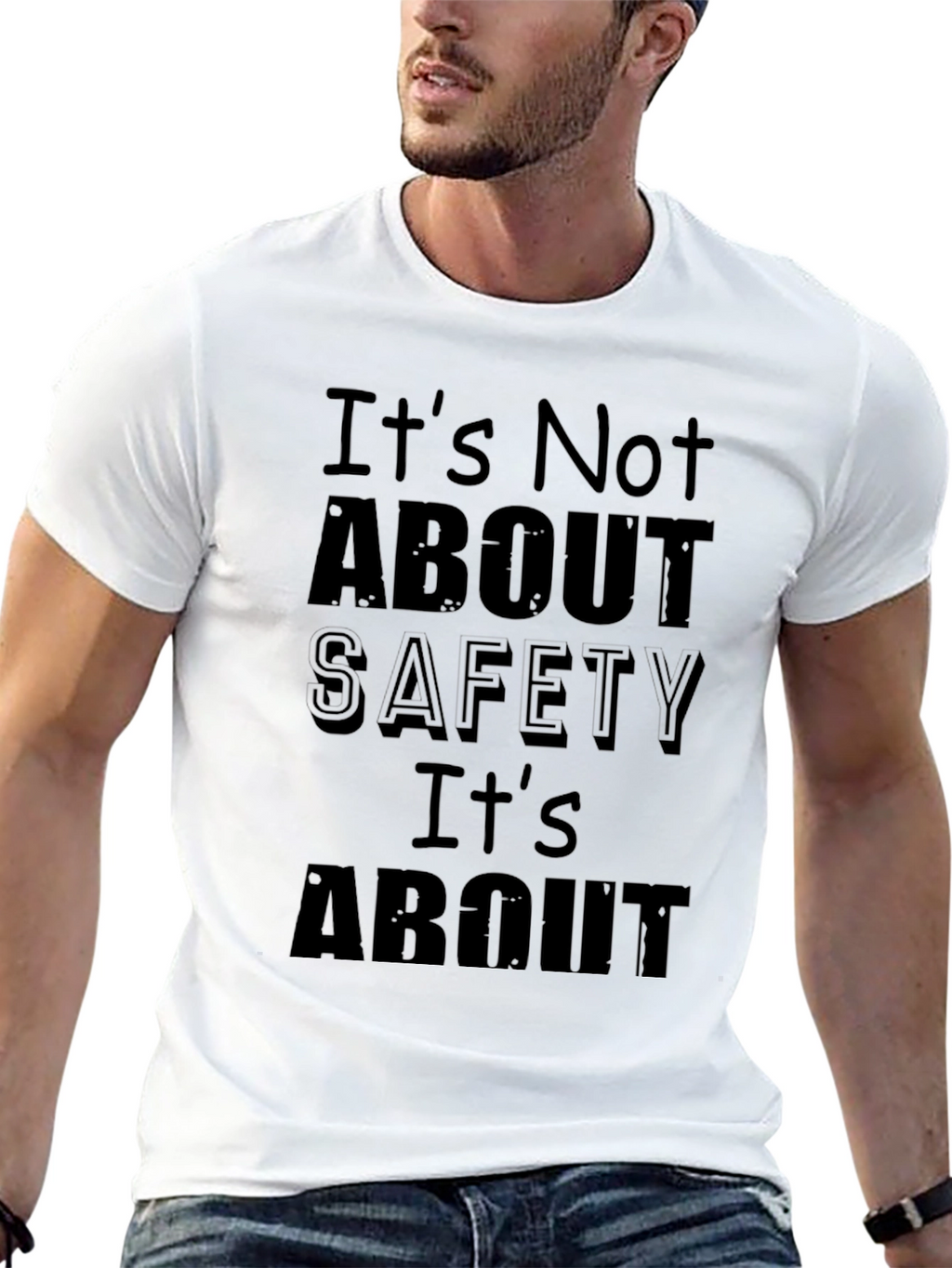Its Not About Safety Funny Slogan Black T-Shirt
