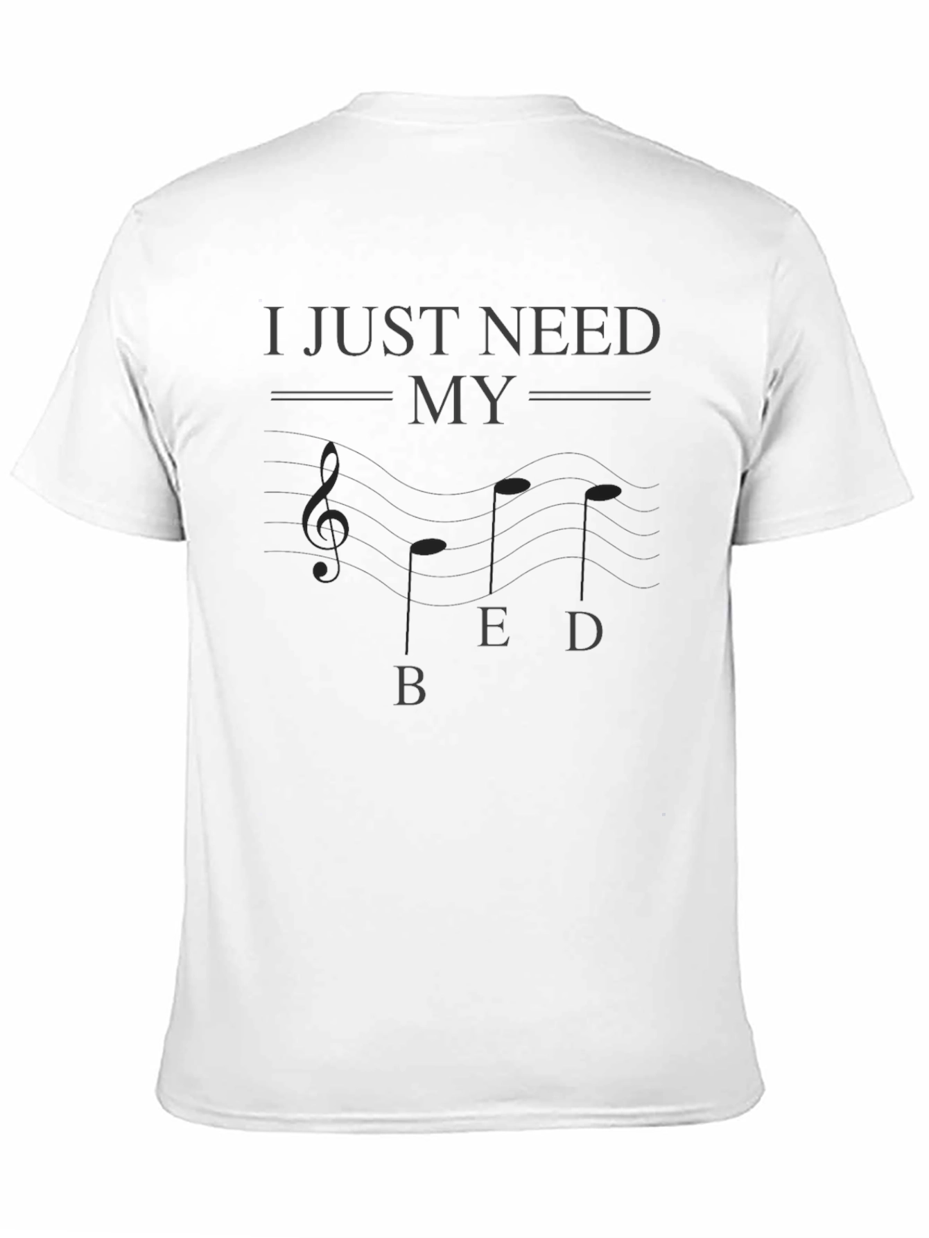 I Just Need My BED Music Note T-Shirt