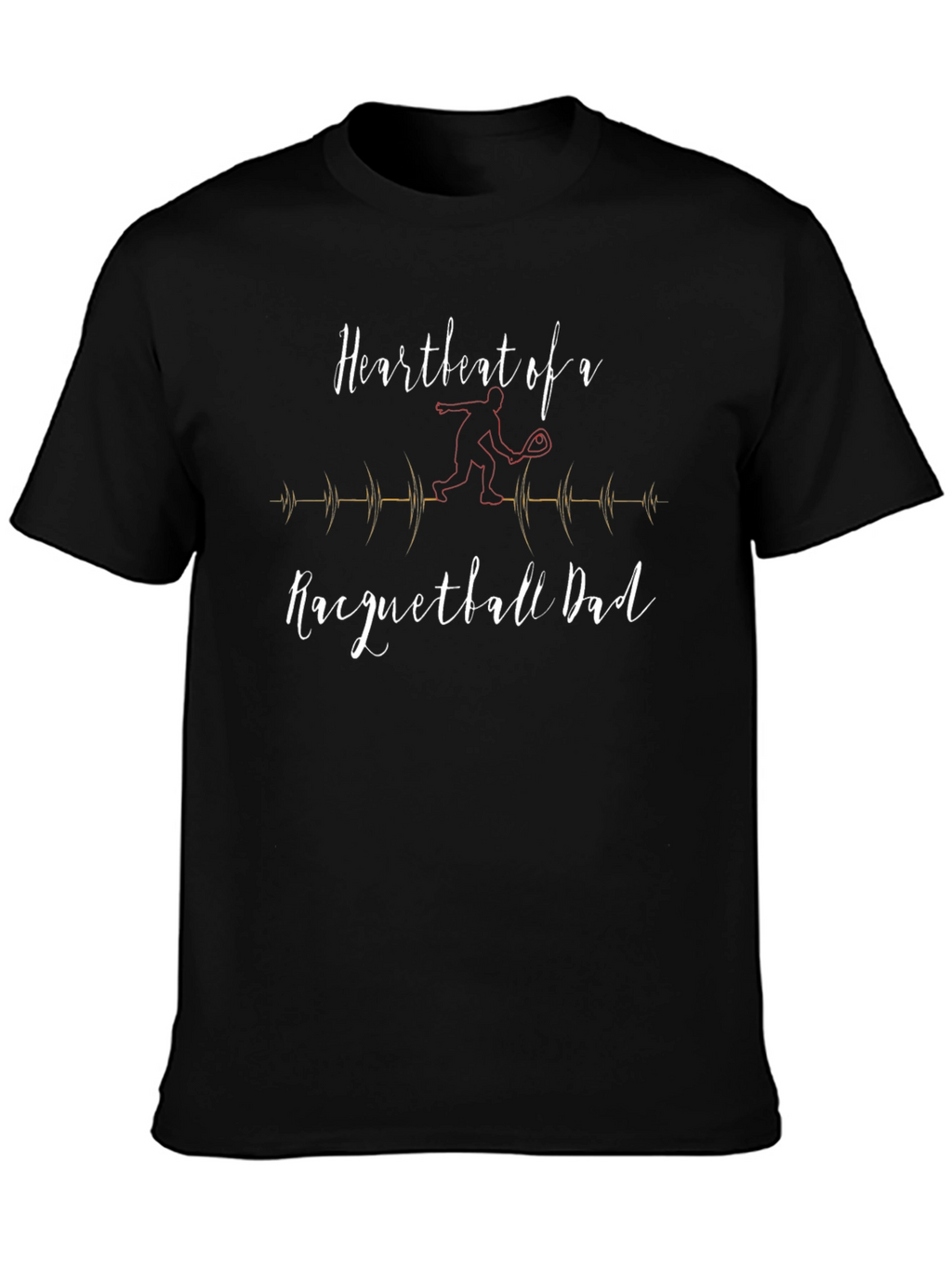 Heartbeat of a Racquetball Dad T-Shirt