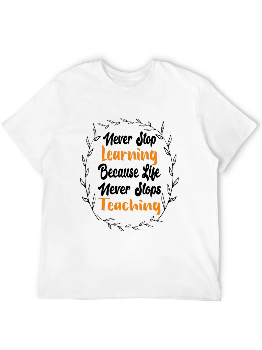 Inspirational Never Stop Learning Black Graphic Tee