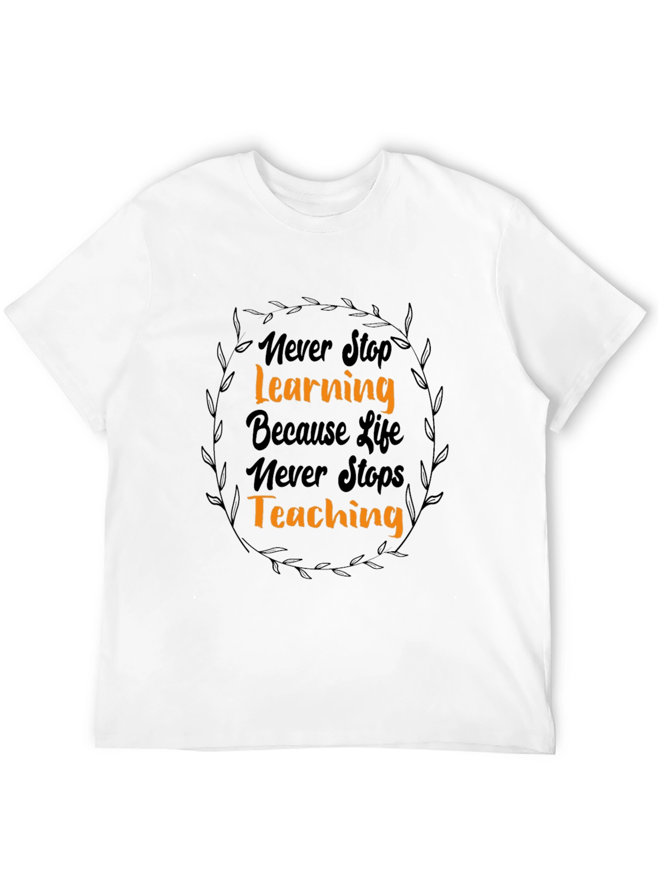Inspirational Never Stop Learning Black Graphic Tee
