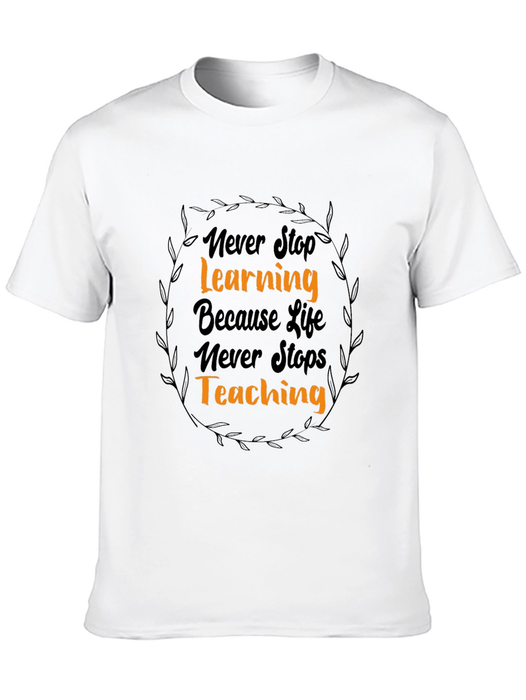 Inspirational Never Stop Learning Black Graphic Tee