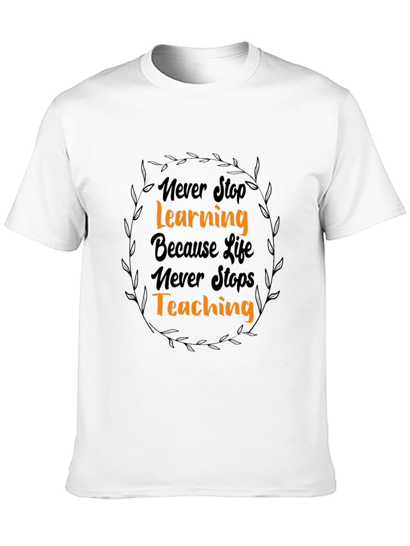 Inspirational Never Stop Learning Black Graphic Tee