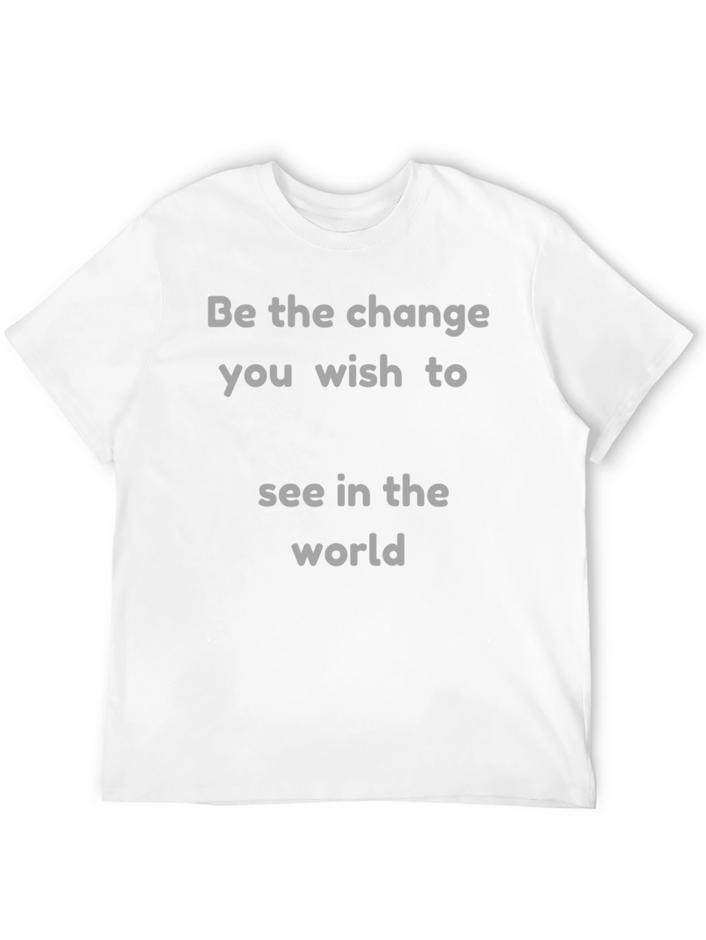 Be The Change Graphic Tee - Inspirational T-Shirt