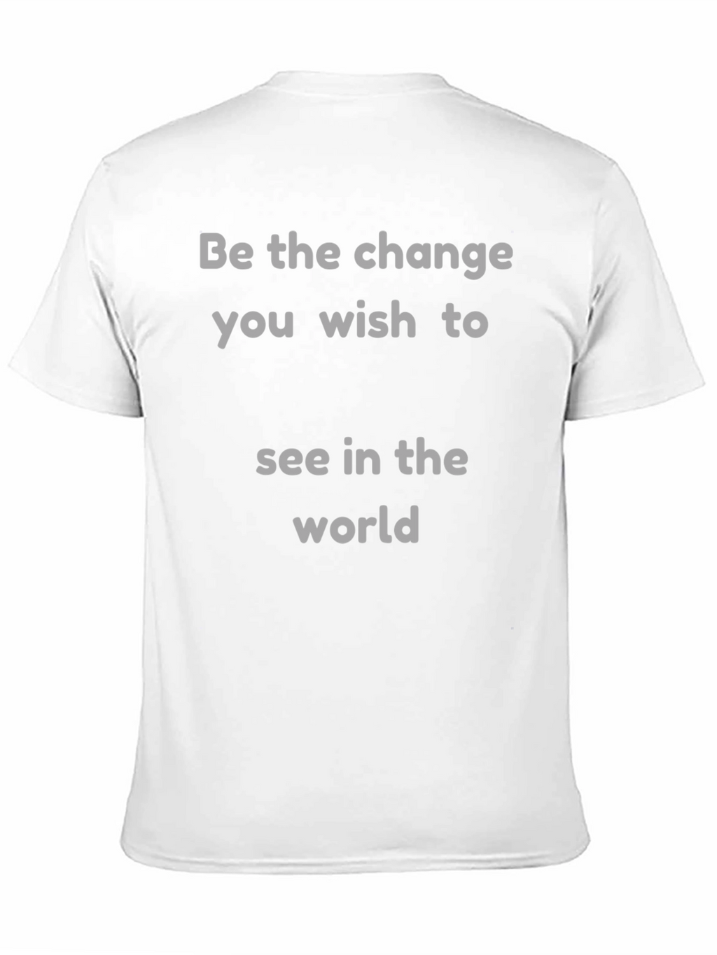 Be The Change Graphic Tee - Inspirational T-Shirt