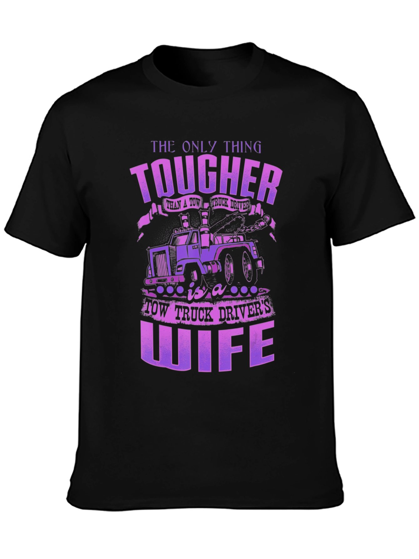 Tougher Tow Truck Wife Graphic T-Shirt