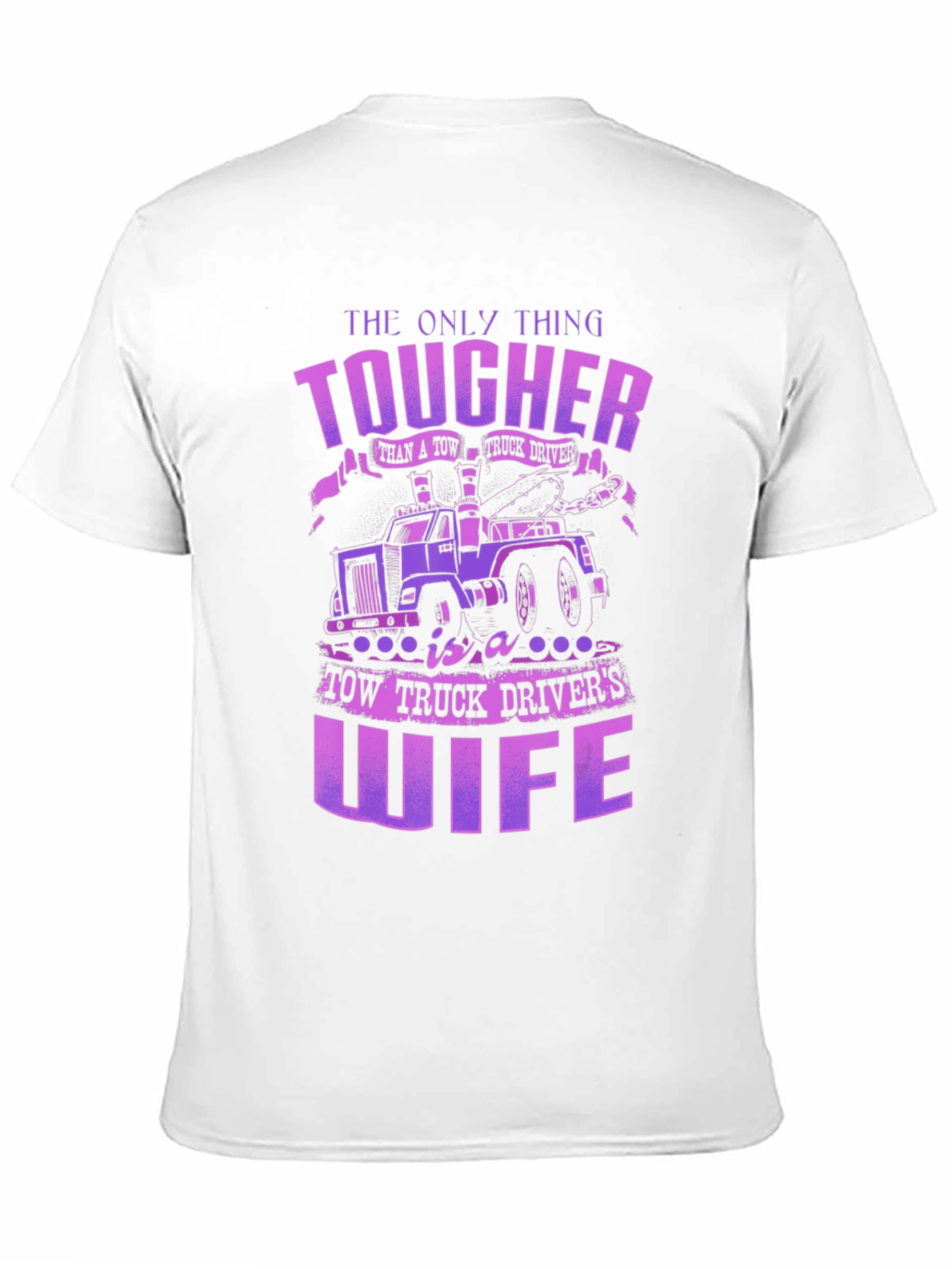 Tougher Tow Truck Wife Graphic T-Shirt