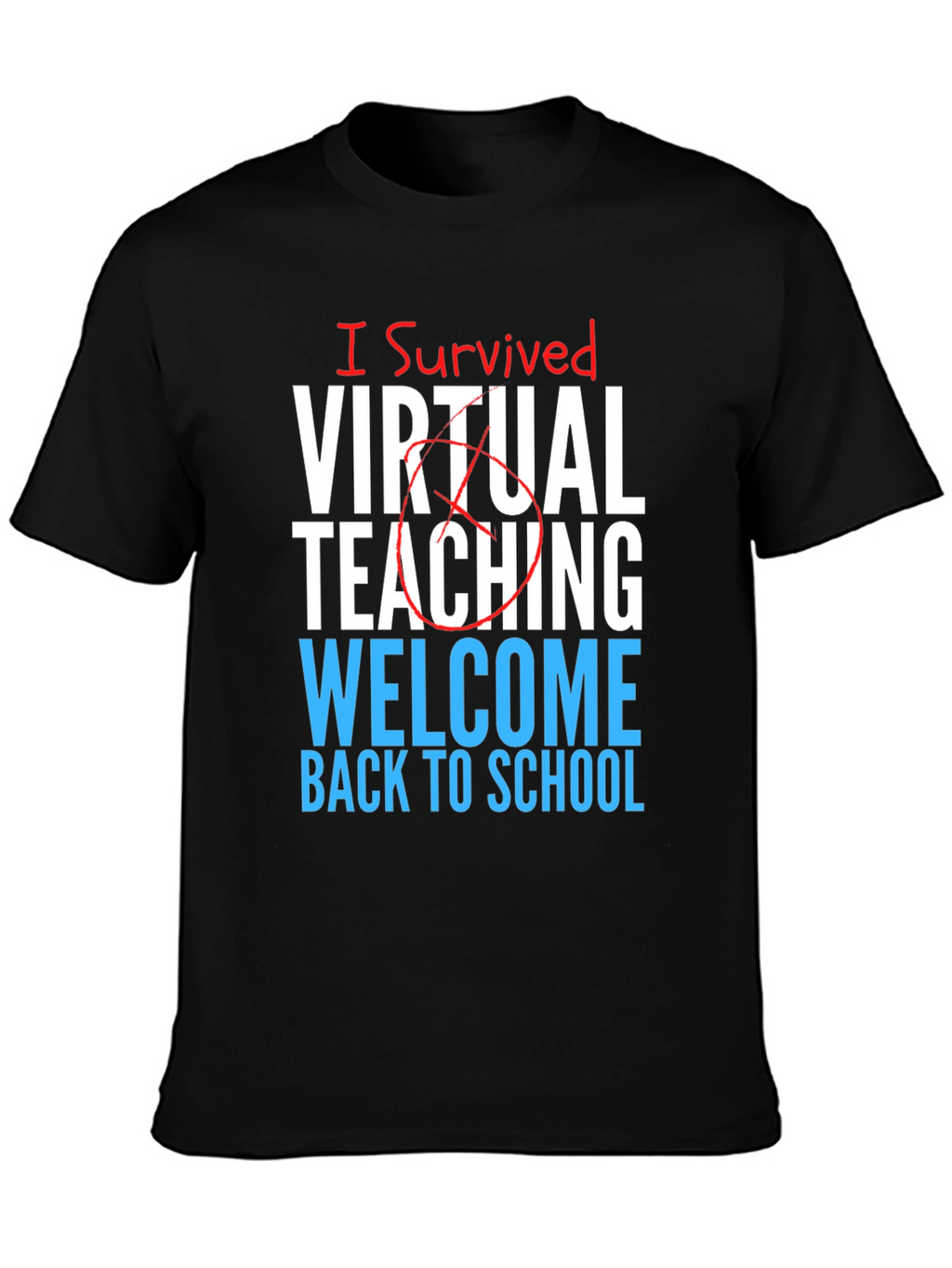 I Survived Virtual Teaching T-Shirt